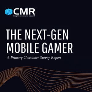 The Next-Gen Mobile Gamer