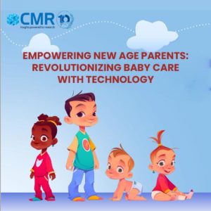 Empowering New Age Parents: Revolutionizing Baby Care with Technology