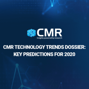CMR’s Technology Trends Dossier 2020